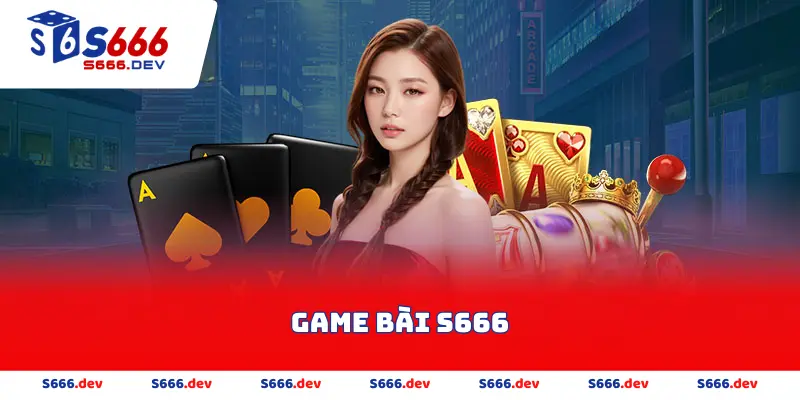 Game bài s666
