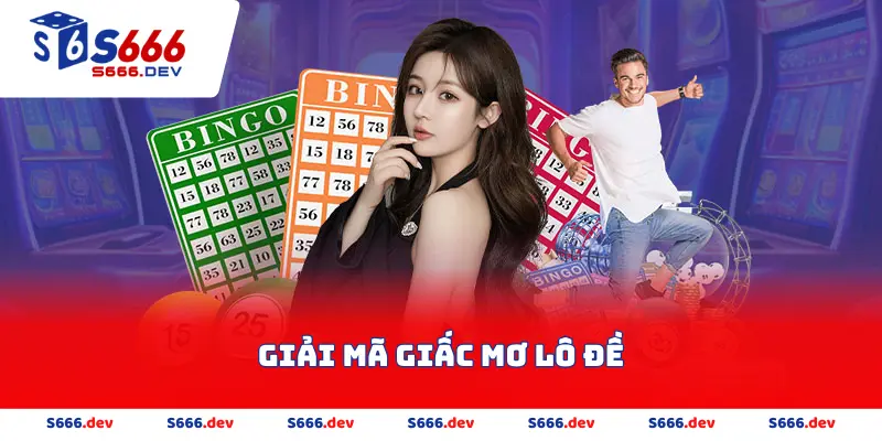 Giải mã giấc mơ lô đề