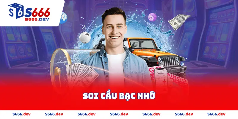 soi cầu bạc nhớ